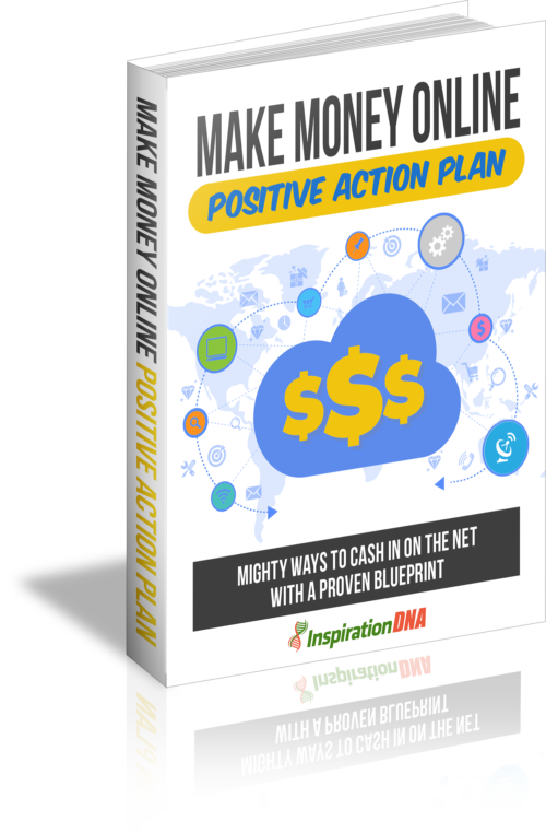 Make Money Online-Positive Action Plan